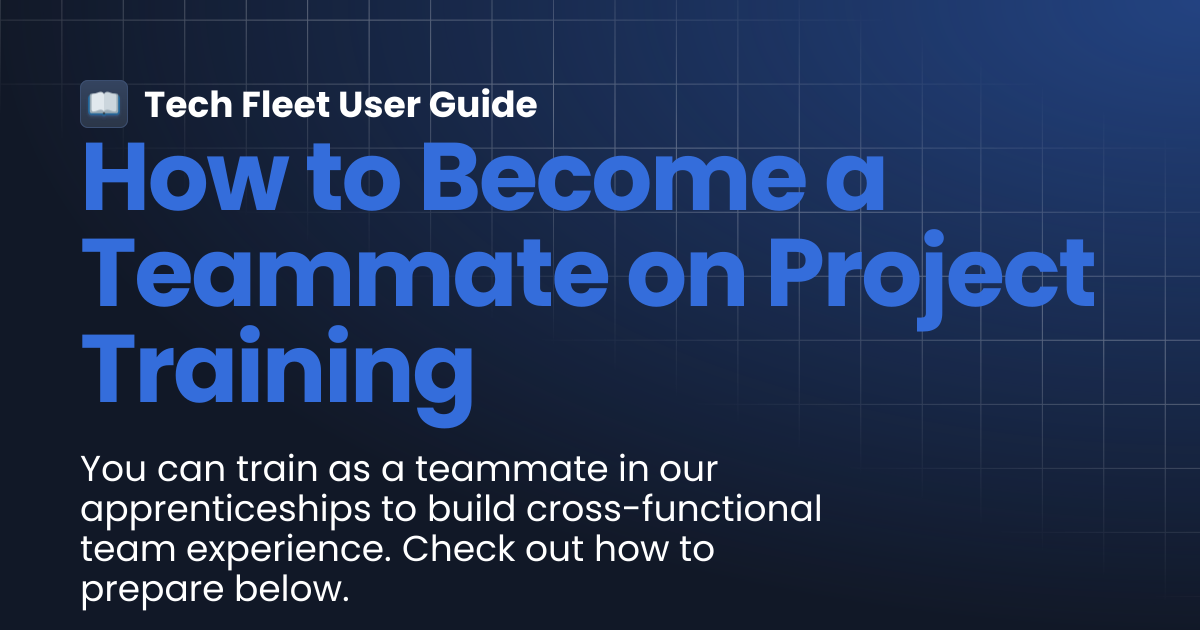 How to Become a Teammate on Project Training | Tech Fleet User Guide